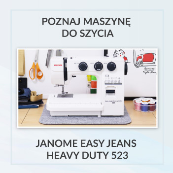 Poznaj maszynę do szycia Janome Easy Jeans Heavy Duty 523