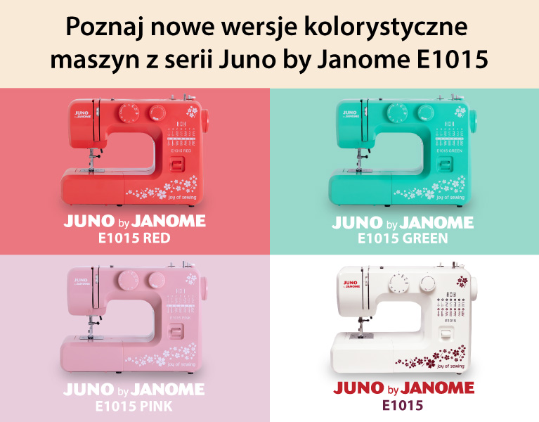 Nowe maszyny z serii Juno by Janome E1015