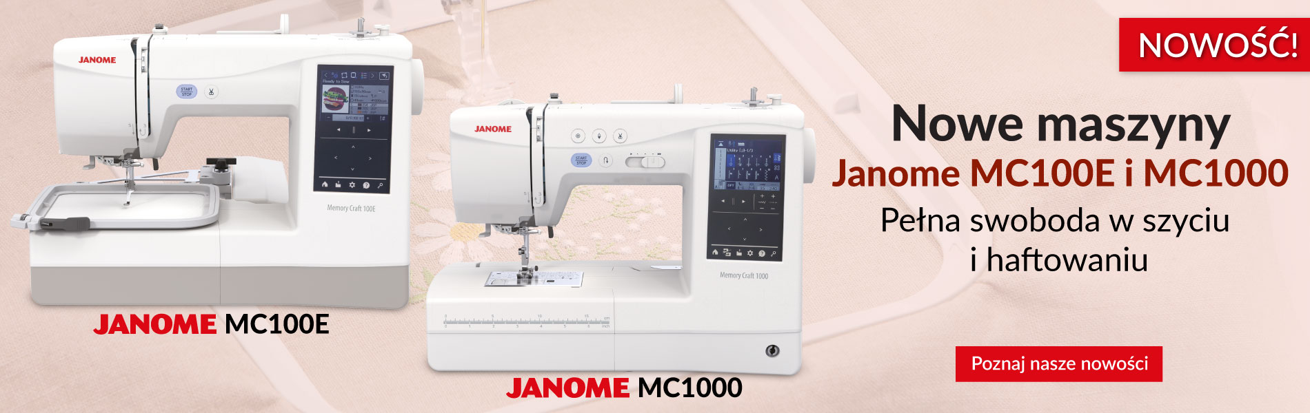 Nowe maszyny do szycia i haftowania - Janome MC1000 i Janome MC100E